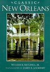 Classic New Orleans by James R. Lockhart, William R. Mitchell (1993, Hardcover)