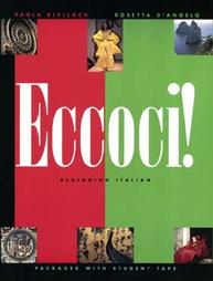 Eccoci! Beginning Italian by Paola Blelloch, Rosetta D'Angelo (1997, Hardcover, Illustrated)