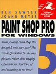 Paint Shop Pro 5 for Windows by Ben Sawyer, Joann Meyer (1998, Paperback)