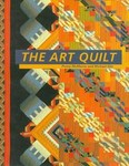 The Art Quilt by Michael Kile, Penny McMorris (1996, Paperback)