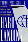 Hard Landing by Thomas Petzinger Jr. (1995, Hardcover)