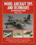 Model Aircraft Tips and Techniques by Mike Ashey (1997, Paperback, Illustrated)