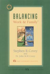 Balancing Work & Family by Stephen R. Covey (1998, Abridged, Audio Cassette)