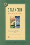 Balancing Work & Family by Stephen R. Covey (1998, Abridged, Audio Cassette)