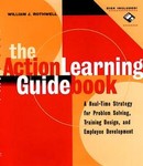 The Action Learning Guidebook by William J. Rothwell (1999, Paperback, Illustrated)