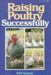 Raising Poultry Successfully by Will Graves (1985, Paperback)