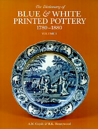 The Dictionary of Blue and White Printed Pottery, 1780-1880 by A.W. Coysh, R.K. Henrywood (1982, Hardcover)