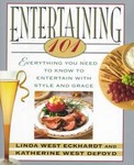 Entertaining 101 by Katherine West Defoyd, Linda West Eckhardt (1997, Hardcover)