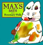 Max's Bath by Rosemary Wells (1998)