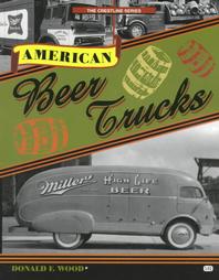 American Beer Trucks by Donald F. Wood (1999, Paperback)