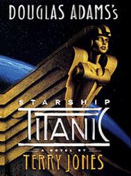 Douglas Adams' Starship Titanic by Douglas Adams, Terry Jones (1997, Hardcover)