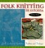 Book: Folk Knitting in Estonia - Nancy Bush