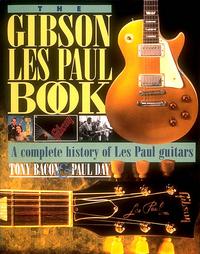 The Gibson Les Paul Book by Les Paul, Paul Day, Tony Bacon (1993, Hardcover, Illustrated)