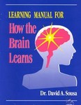 Learning Manual for How the Brain Learns by David A. Sousa (1998, Paperback)