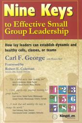 Nine Keys to Effective Small Group Leadership by Carl F. George, Warren Bird (2001, Paperback)