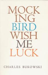 Mockingbird Wish Me Luck by Charles Bukowski (1972, Paperback)