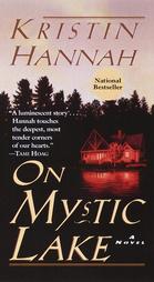 On Mystic Lake by Kristin Hannah (2000, Paperback, Reprint)