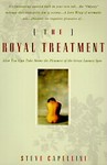 The Royal Treatment by Steve Capellini (1997, Paperback)