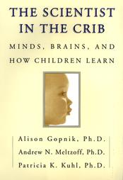 The Scientist in the Crib by Alison Gopnik, Andrew N. Meltzoff, Patricia K. Kuhl (1999, Hardcover)