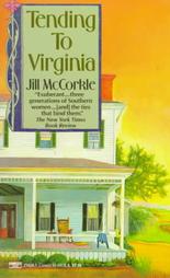 Tending to Virginia by Jill McCorkle (1991, Paperback, Reprint)