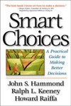 Smart Choices by Howard Raiffa, John S. Hammond, Ralph L. Keeney (1998, Hardcover)
