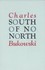 Book: South of No North; Stories of the Buried Life. Charles Bukowski, Paperback