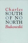 South of No North; Stories of the Buried Life. by Charles Bukowski (1980, Paperback)