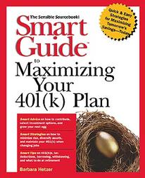 Smart Guide to Maximizing Your 401(K) Plan by Barbara Hetzer, Barbara Wagner (1999, Paperback, Illustrated)