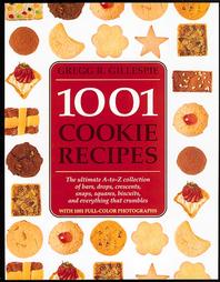 1001 Cookie Recipes by Gregg R. Gillespie (1995, Hardcover)