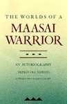 The Worlds of a Maasai Warrior by Tepilit Ole Saitoti (1988, Paperback, Reprint)