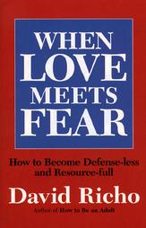 When Love Meets Fear by David Richo (1997, Paperback)