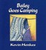 Book: Bailey Goes Camping Kevin Henkes, Hardcover