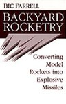 Backyard Rocketry by Bic Farrell (1992, Paperback)
