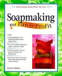 Soapmaking for Fun & Profit by Maria Given Nerius (1999, Paperback)