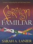 Foreign to Familiar by Sarah A. Lanier (2000, Paperback)