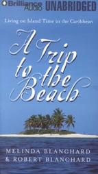 A Trip to the Beach by Melinda Blanchard, Robert Blanchard (2000)