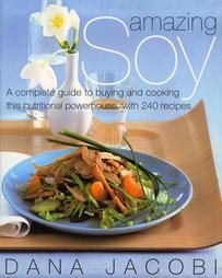 Amazing Soy by Dana Jacobi (2001, Paperback)