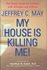 My House Is Killing Me! by Jeffrey C. May (2001, Hardcover, Illustrated)