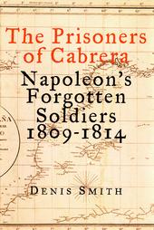 The Prisoners of Cabrera by Denis Smith (2001, Hardcover, Illustrated)
