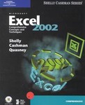 Microsoft Excel 2002 by Gary B. Shelly, James S. Quasney, Thomas J. Cashman (2001, Paperback)