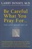 Book: Be Careful What You Pray For...You Might Just Get It Larry Dossey M.D., Hardcover