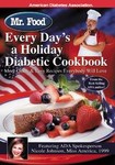 Mr. Food Every Day's A Holiday Diabetic Cookbook by Art Ginsburg (2002, Paperback, Illustrated)