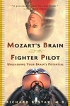 Mozart's Brain and the Fighter Pilot by Richard Rest...