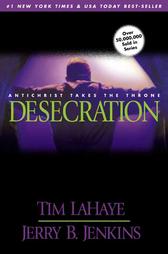 Desecration by Jerry B. Jenkins, Tim Lahaye (2002, Paperback)