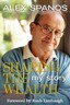 Sharing the Wealth:  My Story by Alex Spanos (2002)