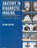 Anatomy in Diagnostic Imaging by Jorgen Tranum-Jensen, Peter Fleckenstein (2001, Paperback, Subsequent Edition)