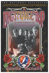 A Long Strange Trip by Dennis McNally (2003, Paperback, Reprint)