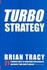 Book: Turbo Strategy - Brian Tracy
