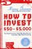 Book: How to Invest $50-$5,000 Nancy Dunnan, Paperback
