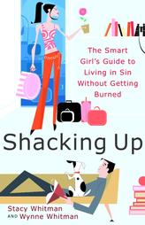 Shacking Up by Stacy Whitman, Wynne Whitman (2003, Paperback)